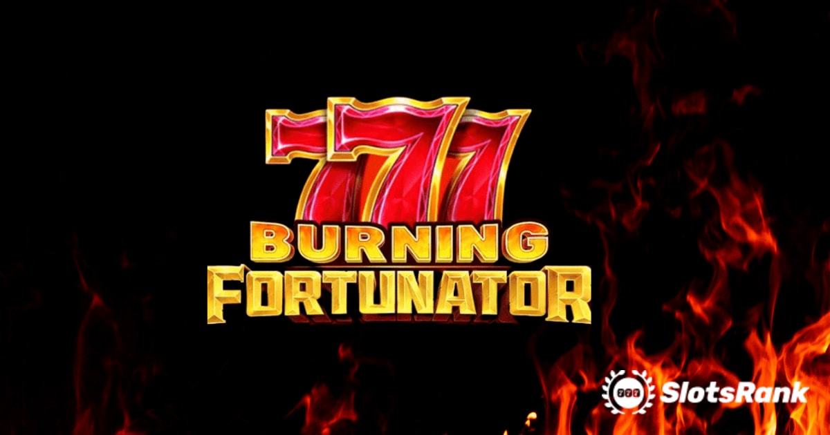 Playson's Burning Fortunator: Най-доброто изживяване в слот